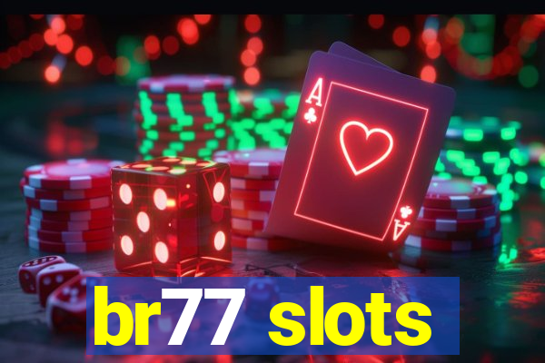 br77 slots